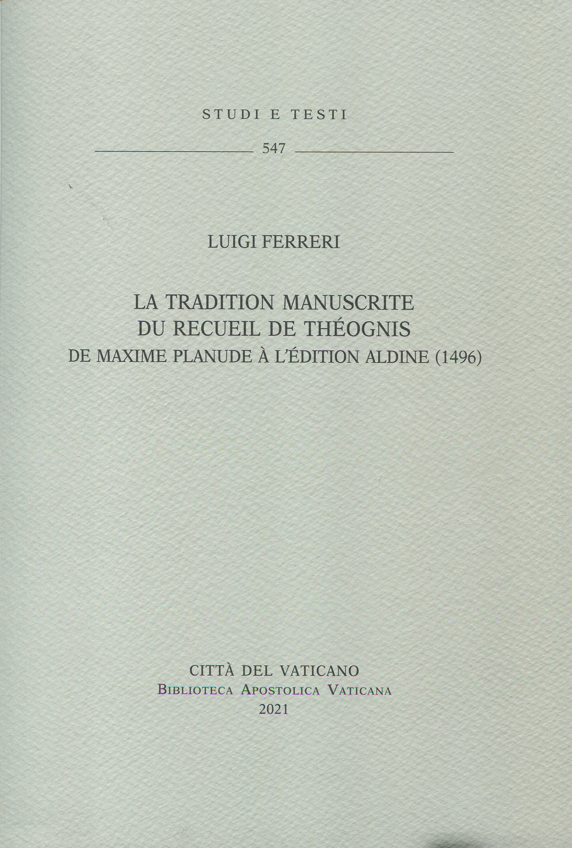 La tradition manuscrite du recueil de Théognis de maxime planude à l'édition Aldine (1496)