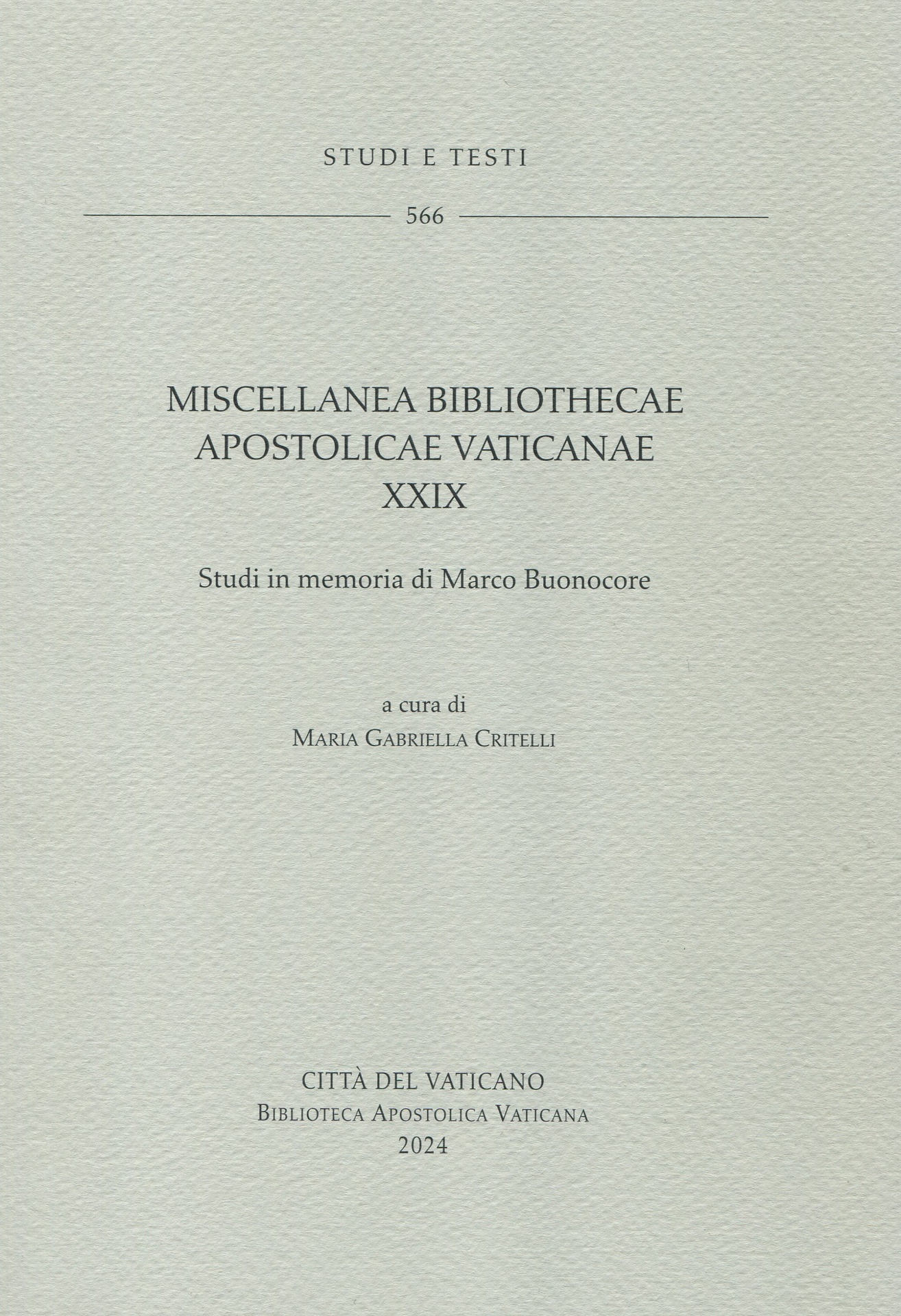 Miscellanea Bibliothecae Apostolicae Vaticanae. XXIX. Studi in memoria di Marco Buonocore.