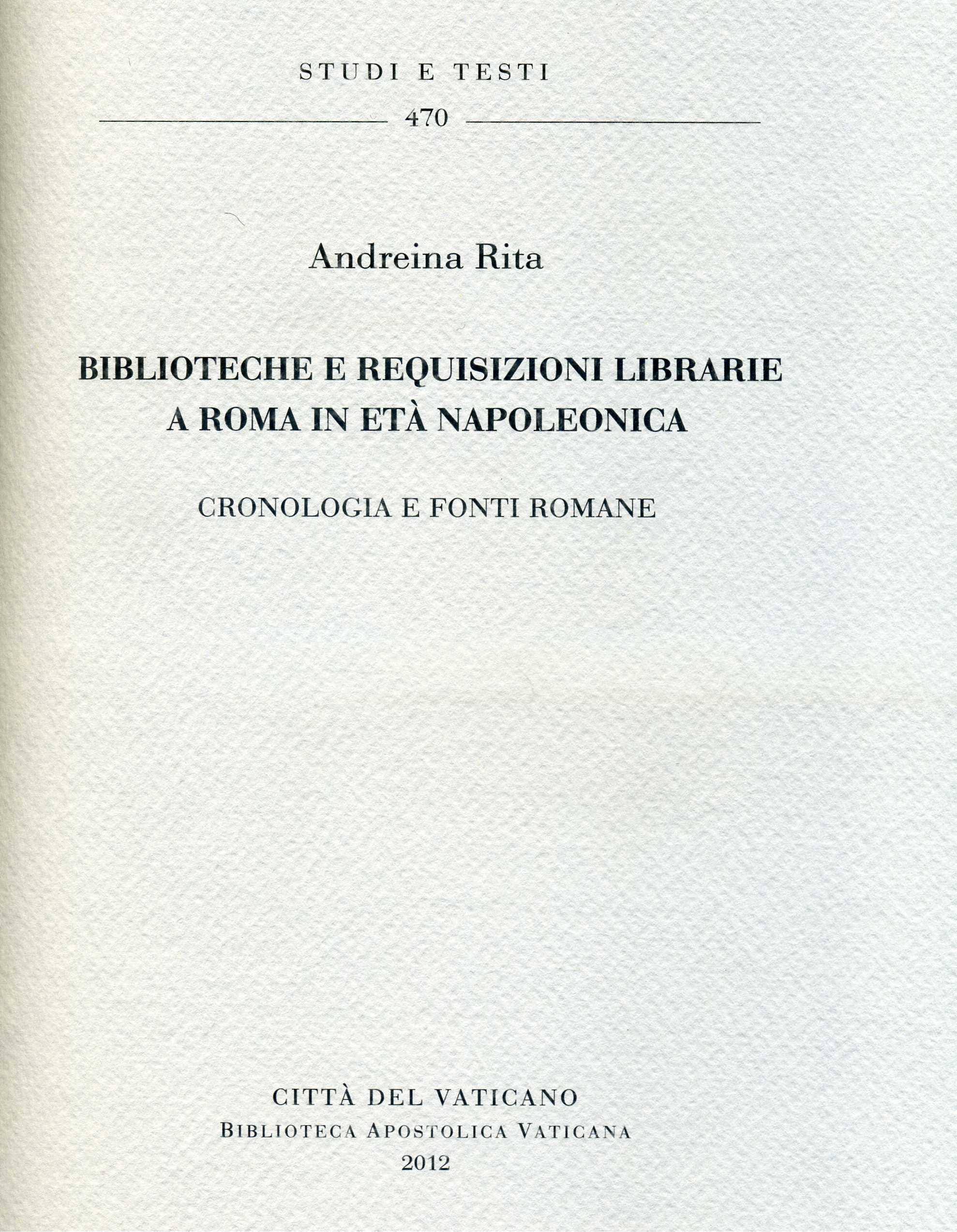 Biblioteche e requisizioni librarie a Roma in età napoleonica. Cronologia e fonti romane.